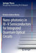 Nano-Photonics in III-V Semiconductors for Integrated Quantum Optical Circuits by Nicholas Andrew Wasley