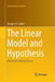 The Linear Model and Hypothesis: A General Unifying Theory by George Seber