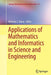 Applications of Mathematics and Informatics in Science and Engineering by Nicholas J. Daras
