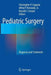 Pediatric Surgery: Diagnosis and Treatment by Christopher P. Coppola