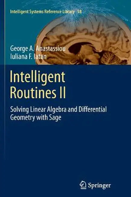 Intelligent Routines II: Solving Linear Algebra and Differential Geometry with Sage by George A. Anastassiou