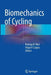 Biomechanics of Cycling by Rodrigo R. Bini