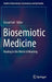 Biosemiotic Medicine: Healing in the World of Meaning by Farzad Goli