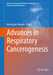 Advances in Respiratory Cancerogenesis by Mieczyslaw Pokorski