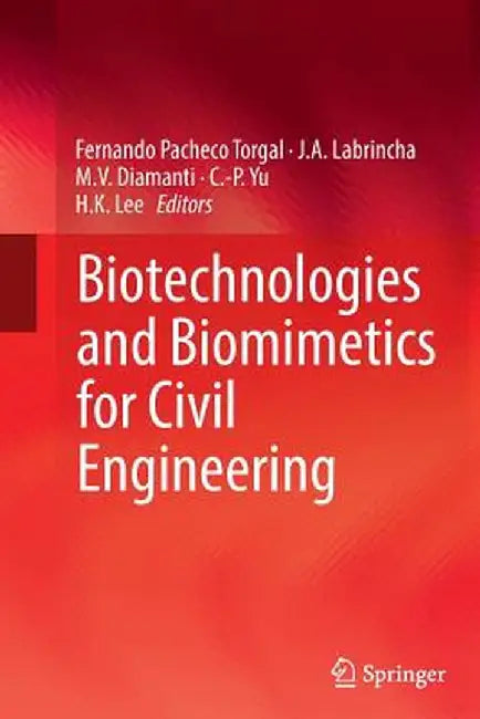Biotechnologies and Biomimetics for Civil Engineering by Fernando Pacheco Torgal