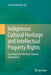 Indigenous Cultural Heritage and Intellectual Property Rights: Learning from the New Zealand Experience? by Jessica Christine Lai