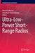 Ultra-Low-Power Short-Range Radios by Patrick P. Mercier