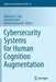 Cybersecurity Systems for Human Cognition Augmentation by Robinson E. Pino