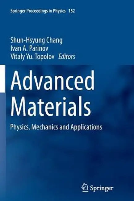 Advanced Materials: Physics, Mechanics and Applications by Shun-Hsyung Chang