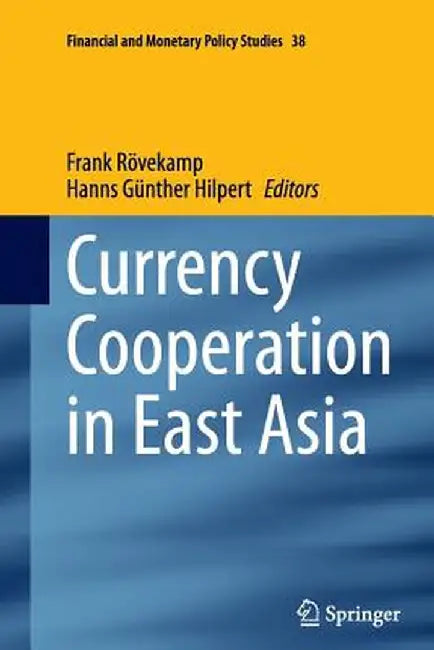 Currency Cooperation in East Asia by Frank Rövekamp