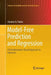 Model-Free Prediction and Regression: A Transformation-Based Approach to Inference by Dimitris N. Politis