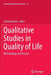 Qualitative Studies in Quality of Life: Methodology and Practice by Graciela Tonon