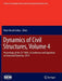 Dynamics of Civil Structures, Volume 4: Proceedings of the 32nd Imac, a Conference and Exposition on Structural Dynamics, 2014 by Fikret Necati Catbas