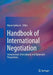 Handbook of International Negotiation: Interpersonal, Intercultural, and Diplomatic Perspectives by Mauro Galluccio