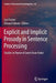Explicit and Implicit Prosody in Sentence Processing: Studies in Honor of Janet Dean Fodor by Lyn Frazier