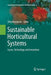 Sustainable Horticultural Systems: Issues, Technology and Innovation by Dilip Nandwani