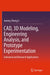 Cad, 3D Modeling, Engineering Analysis, and Prototype Experimentation: Industrial and Research Applications by Jeremy Zheng Li