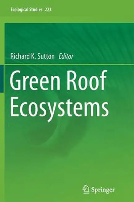 Green Roof Ecosystems by Richard K. Sutton