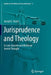 Jurisprudence and Theology: In Late Ancient and Medieval Jewish Thought by Joseph E. David