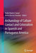 Archaeology of Culture Contact and Colonialism in Spanish and Portuguese America by Pedro Paulo A. Funari