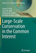 Large-Scale Conservation in the Common Interest by Susan G. Clark