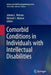 Comorbid Conditions in Individuals with Intellectual Disabilities by Johnny L. Matson