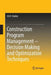 Construction Program Management - Decision Making and Optimization Techniques by Ali D. Haidar