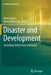 Disaster and Development: Examining Global Issues and Cases by Naim Kapucu