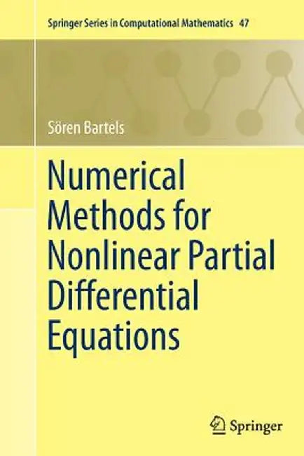 Numerical Methods for Nonlinear Partial Differential Equations by Sören Bartels