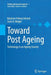 Toward Post Ageing: Technology in an Ageing Society by Katarina Friberg Felsted