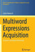 Multiword Expressions Acquisition: A Generic and Open Framework by Carlos Ramisch