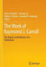 The Work of Raymond J. Carroll: The Impact and Influence of a Statistician by Marie Davidian
