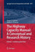 The Highway Capacity Manual: A Conceptual and Research History: Volume 1: Uninterrupted Flow by Roger P. Roess
