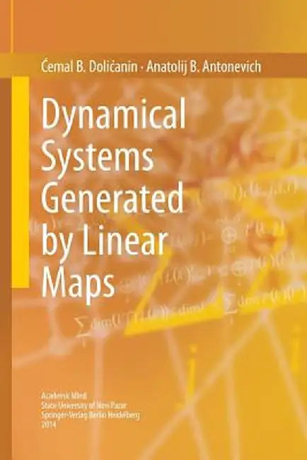 Dynamical Systems Generated by Linear Maps by Ćemal B. Dolicanin