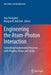 Engineering the Atom-Photon Interaction: Controlling Fundamental Processes with Photons, Atoms and Solids by Ana Predojevic
