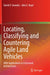 Locating, Classifying and Countering Agile Land Vehicles: With Applications to Command Architectures by David D. Sworder
