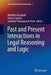 Past and Present Interactions in Legal Reasoning and Logic by Matthias Armgardt