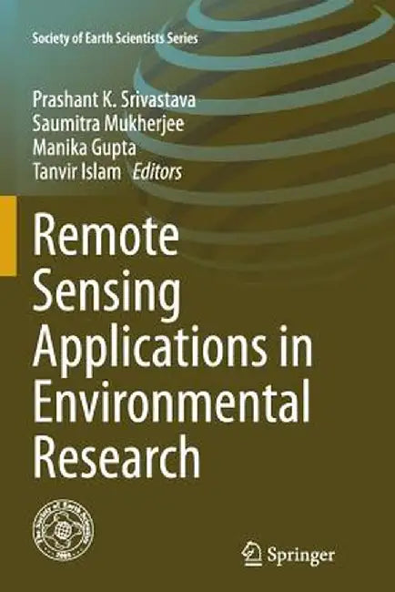 Remote Sensing Applications in Environmental Research by Prashant K. Srivastava