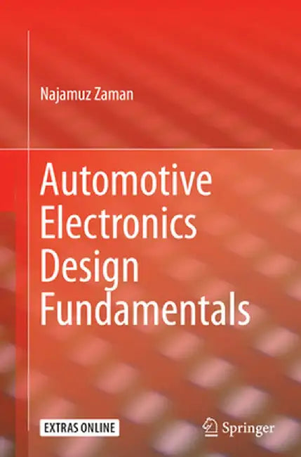 Automotive Electronics Design Fundamentals by Najamuz Zaman
