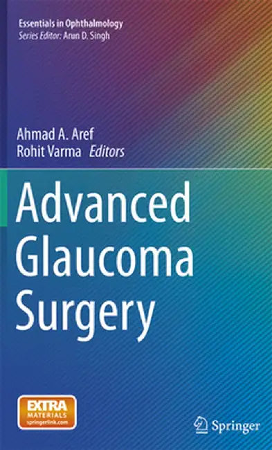 Advanced Glaucoma Surgery by Ahmad A. Aref