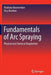 Fundamentals of Arc Spraying: Physical and Chemical Regularities by Vladislav Boronenkov