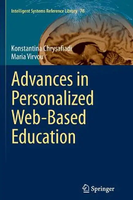 Advances in Personalized Web-Based Education by Konstantina Chrysafiadi