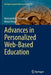 Advances in Personalized Web-Based Education by Konstantina Chrysafiadi