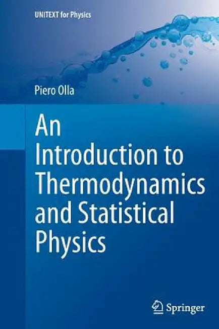 An Introduction to Thermodynamics and Statistical Physics by Piero Olla