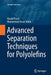 Advanced Separation Techniques for Polyolefins by Harald Pasch
