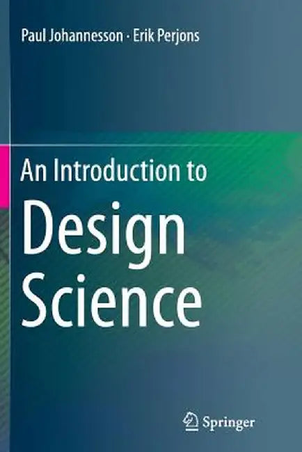 An Introduction to Design Science by Paul Johannesson