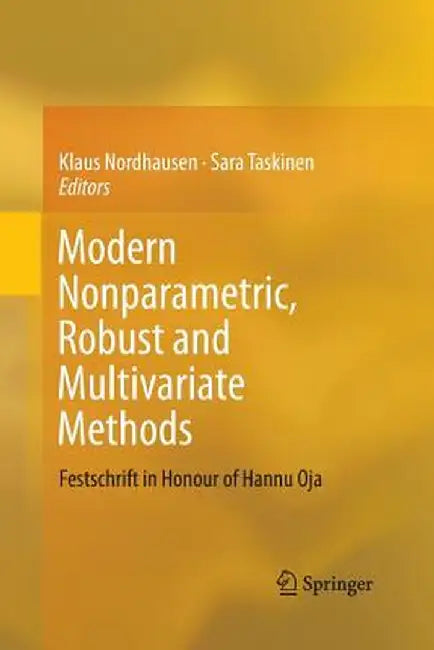 Modern Nonparametric, Robust and Multivariate Methods: Festschrift in Honour of Hannu Oja by Klaus Nordhausen