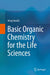 Basic Organic Chemistry for the Life Sciences by Hrvoj Vančik