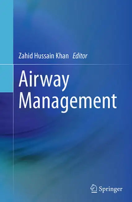 Airway Management by Zahid Hussain Khan