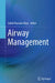 Airway Management by Zahid Hussain Khan